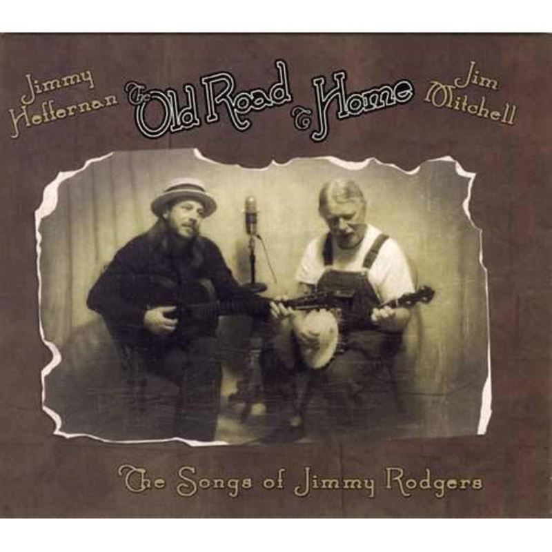 The Old Road to Home: The Songs of Jimmie Rodgers