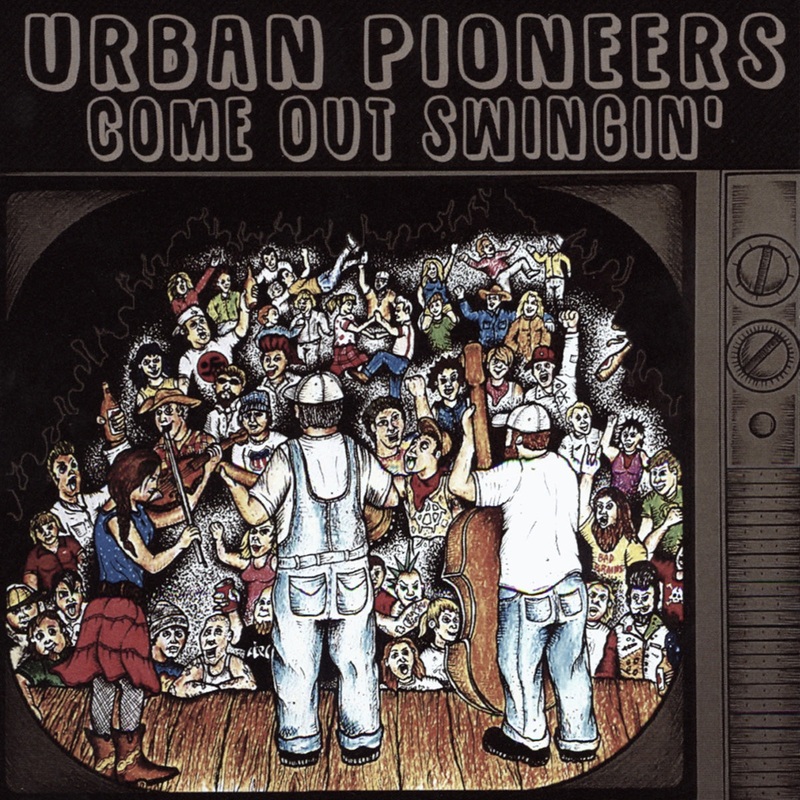 Urban Pioneers - Come Out Swingin'