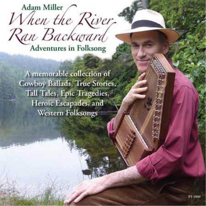 When the River Ran Backward: Adventures in Folksong