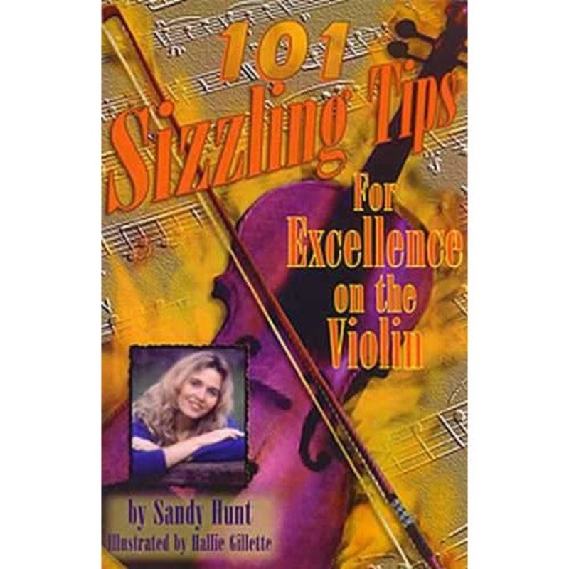 101 Sizzling Tips for Excellence On the Violin