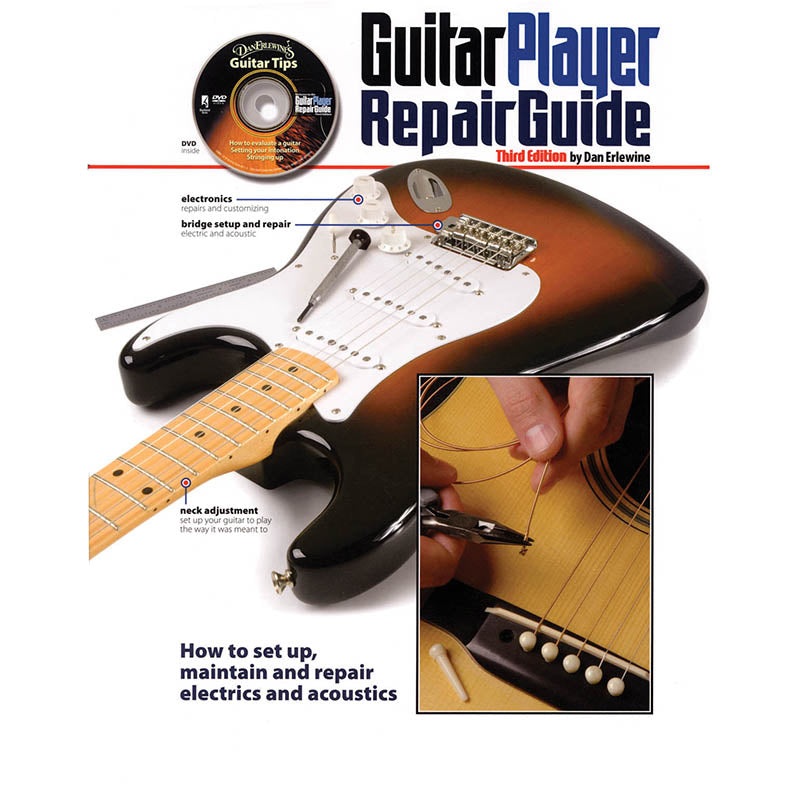 The Guitar Player Repair Guide - 3rd Revised Edition