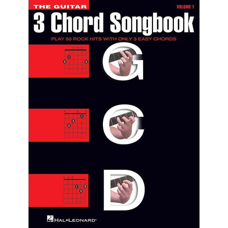 The Guitar Three-Chord Songbook - Play 50 Rock Hits with Only 3 Easy Chords
