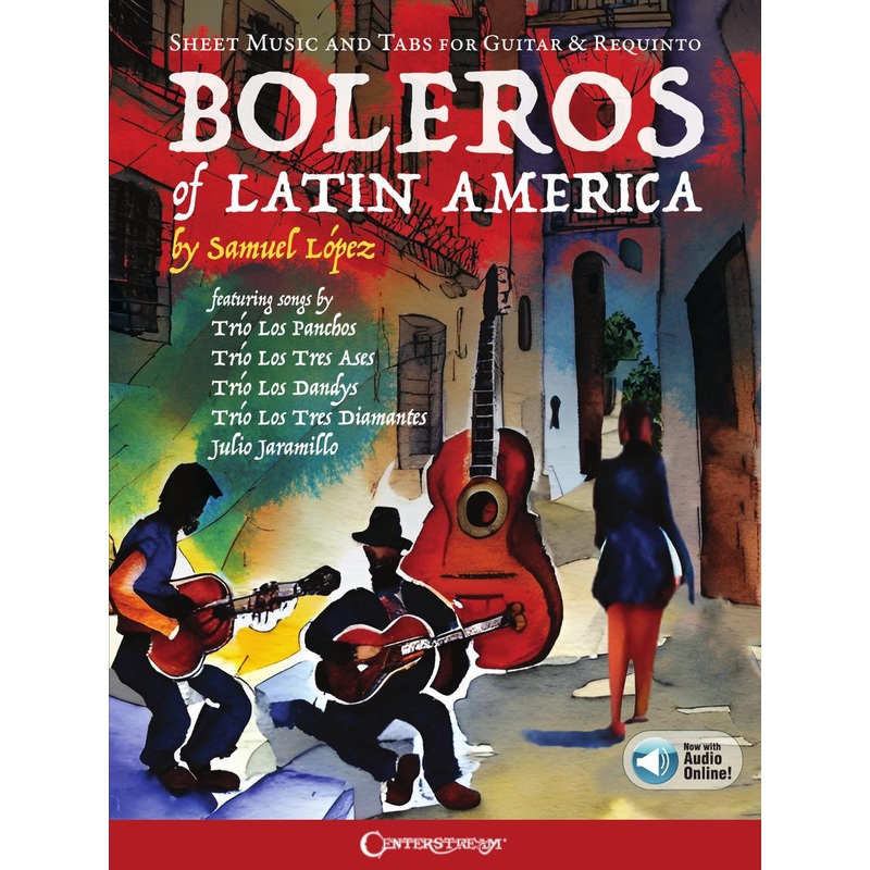 Boleros of Latin America - Sheet Music and Tabs for Guitar & Requinto