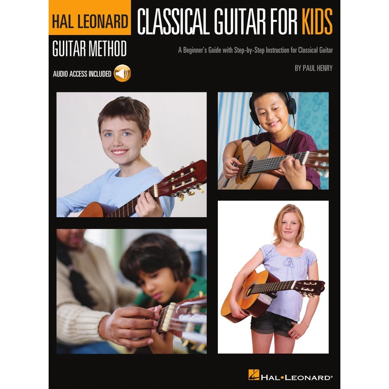 Classical Guitar for Kids - Hal Leonard Guitar Method
