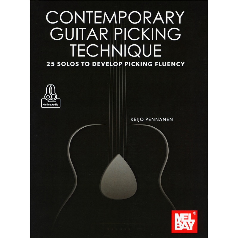 Contemporary Guitar Picking Technique - 25 Solos to Develop Picking Fluency