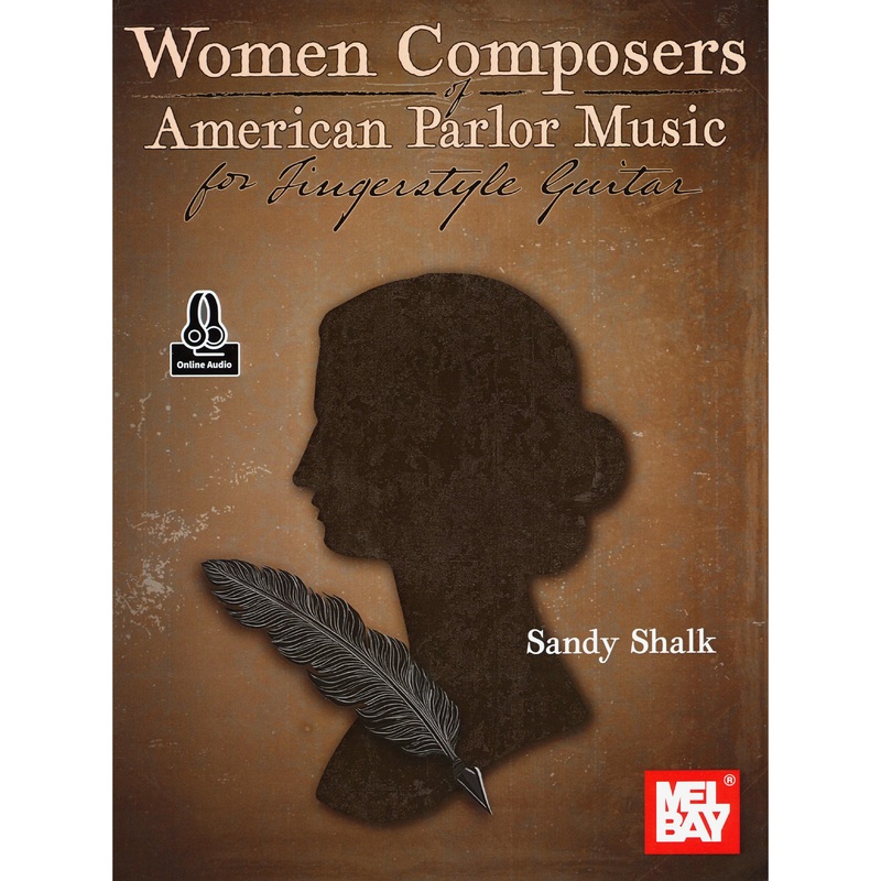 Women Composers of American Parlor Music for Fingerstyle Guitar